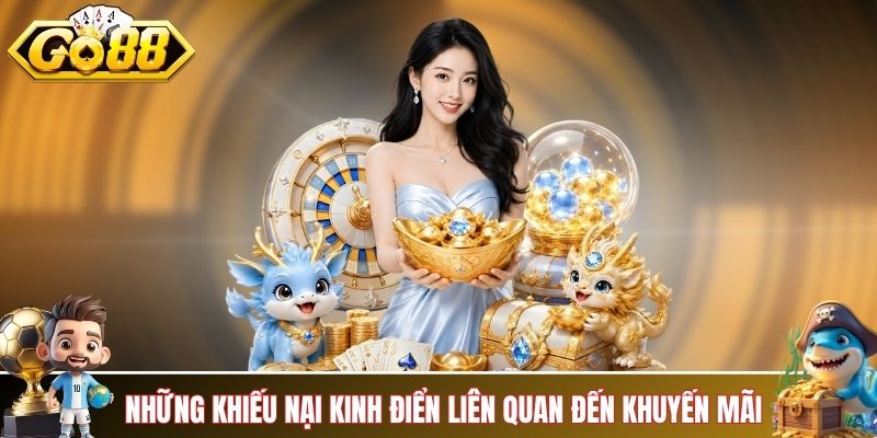 Những khiếu nại kinh điển liên quan đến khuyến mãi